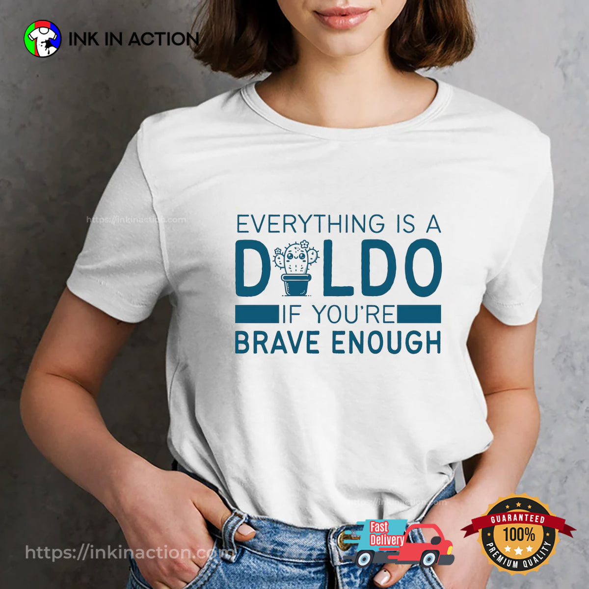 Everything Is A Dildo If You’re Brave Enough Adult Humor T-shirt