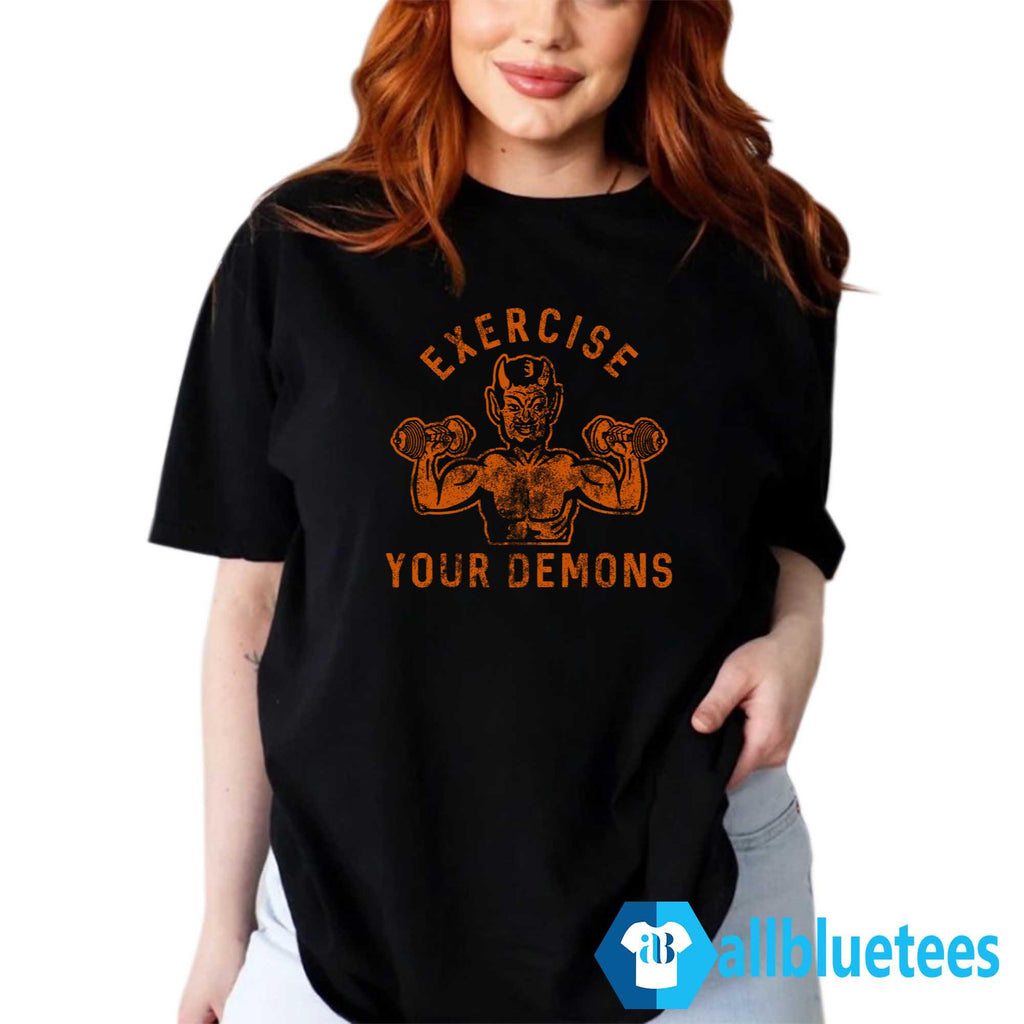Exercise Your Demon Shirt