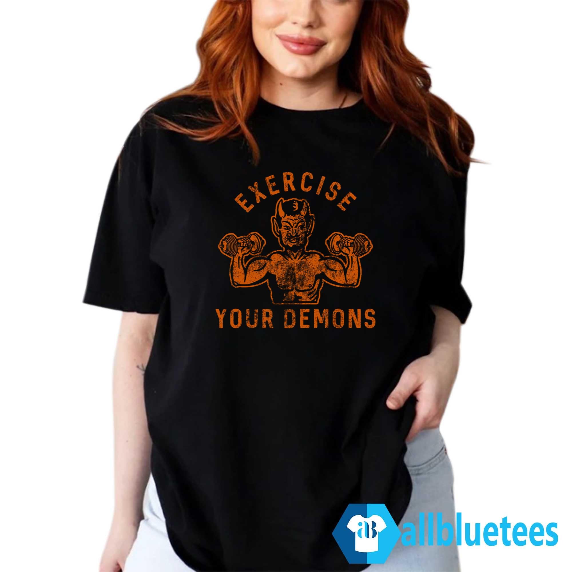 Exercise Your Demon Shirt