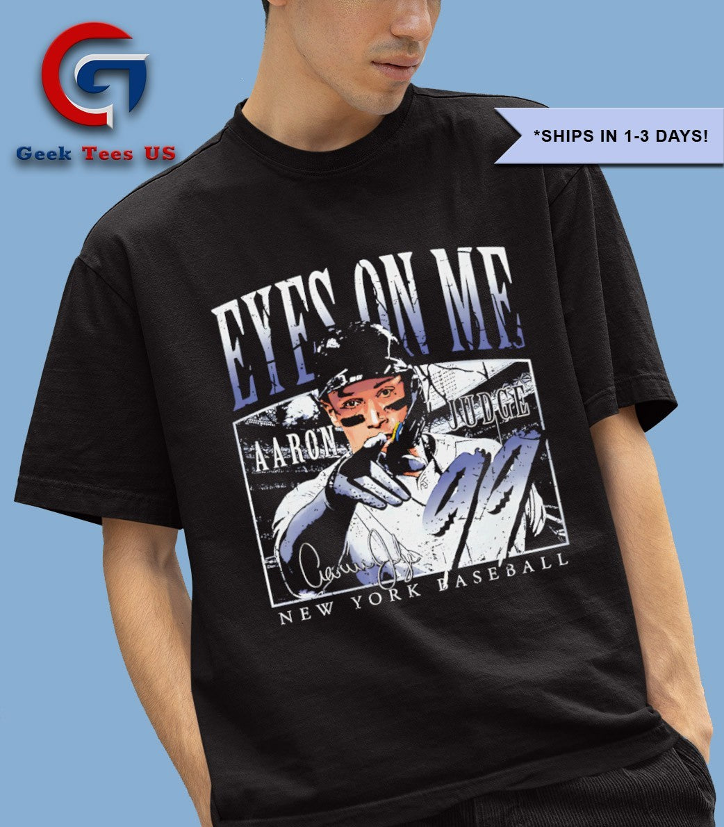 Eyes on me Aaron Judge New York Yankees baseball signature shirt