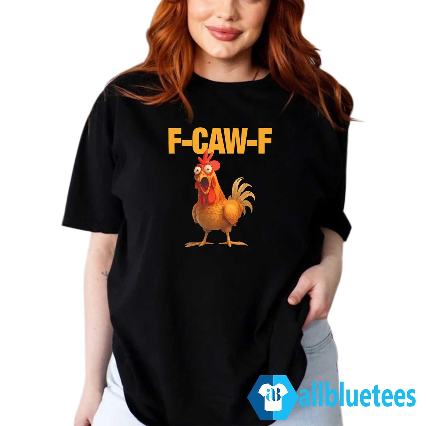 F-Caw-F Chicken Shirt