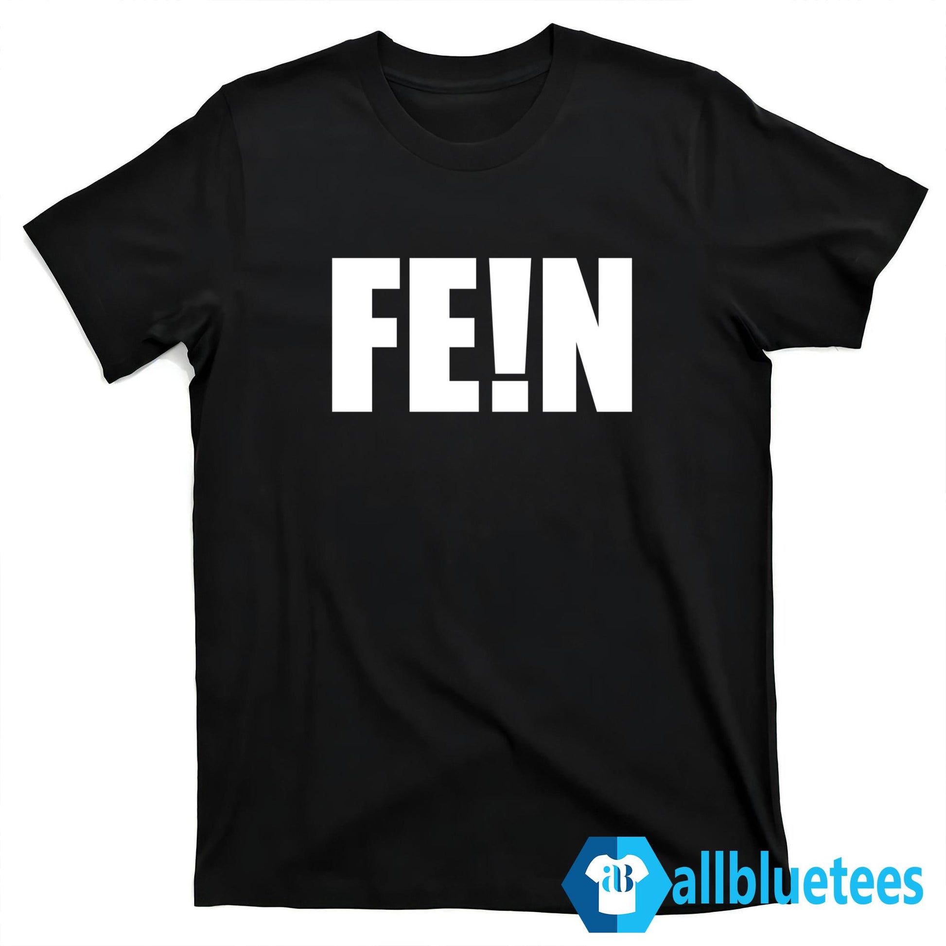 FE!N Shirt