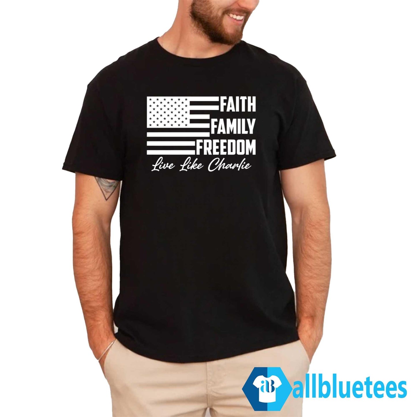Faith Family Freedom Live Like Charlie Shirt