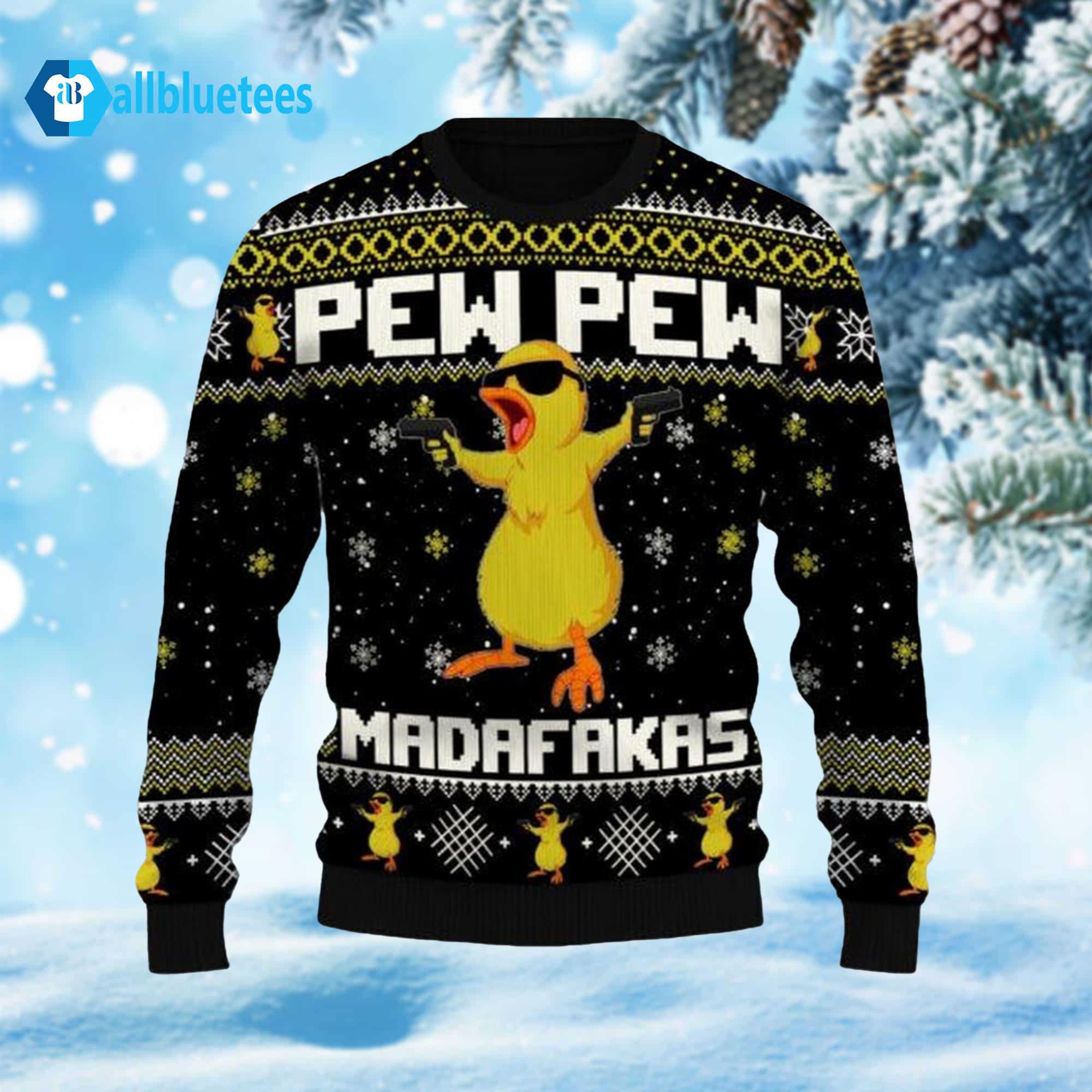 Fat Duck Pew Pew Madafakas Ugly Christmas Sweater