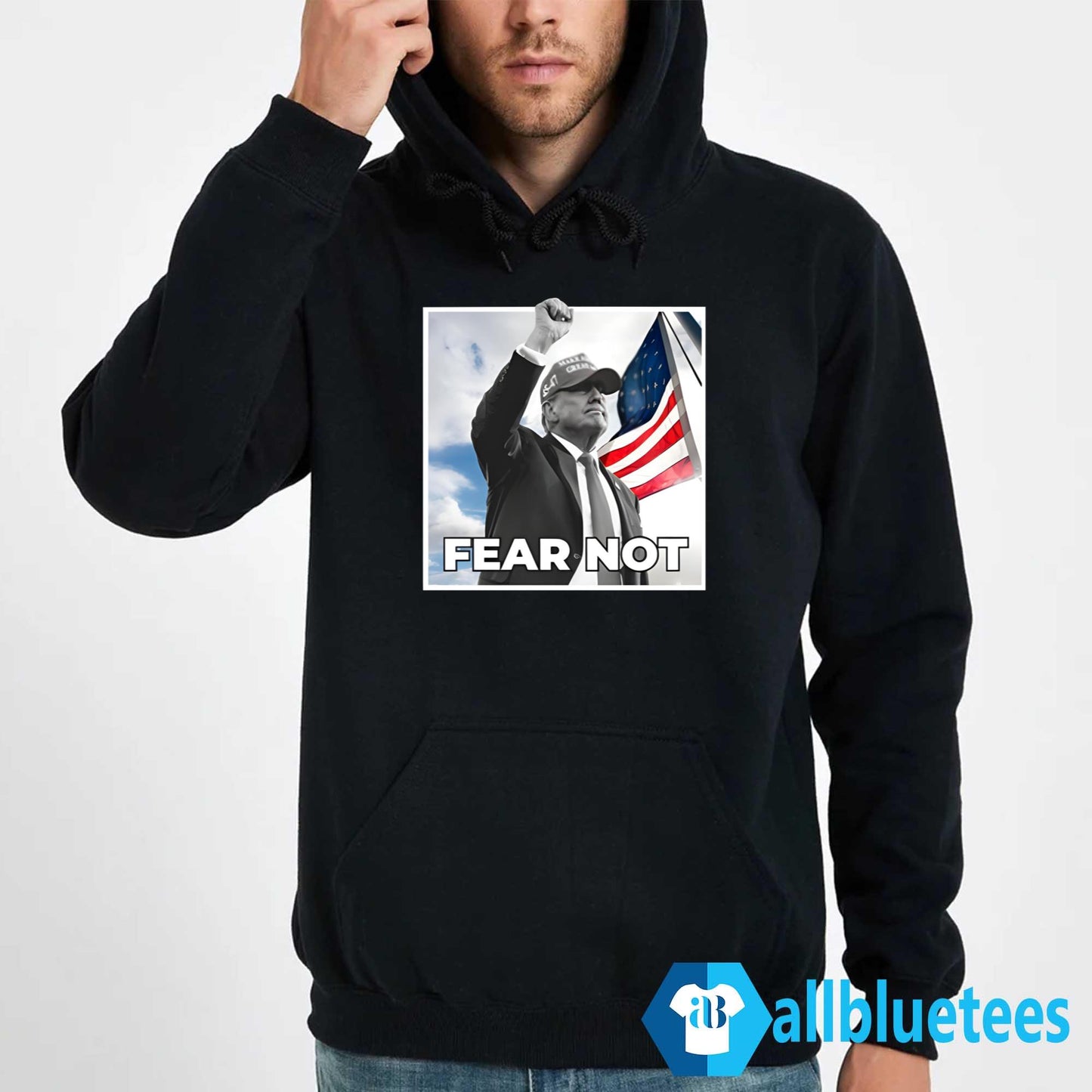 Trump Fear Not Shirt