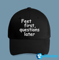 Feet First Questions Later Hat