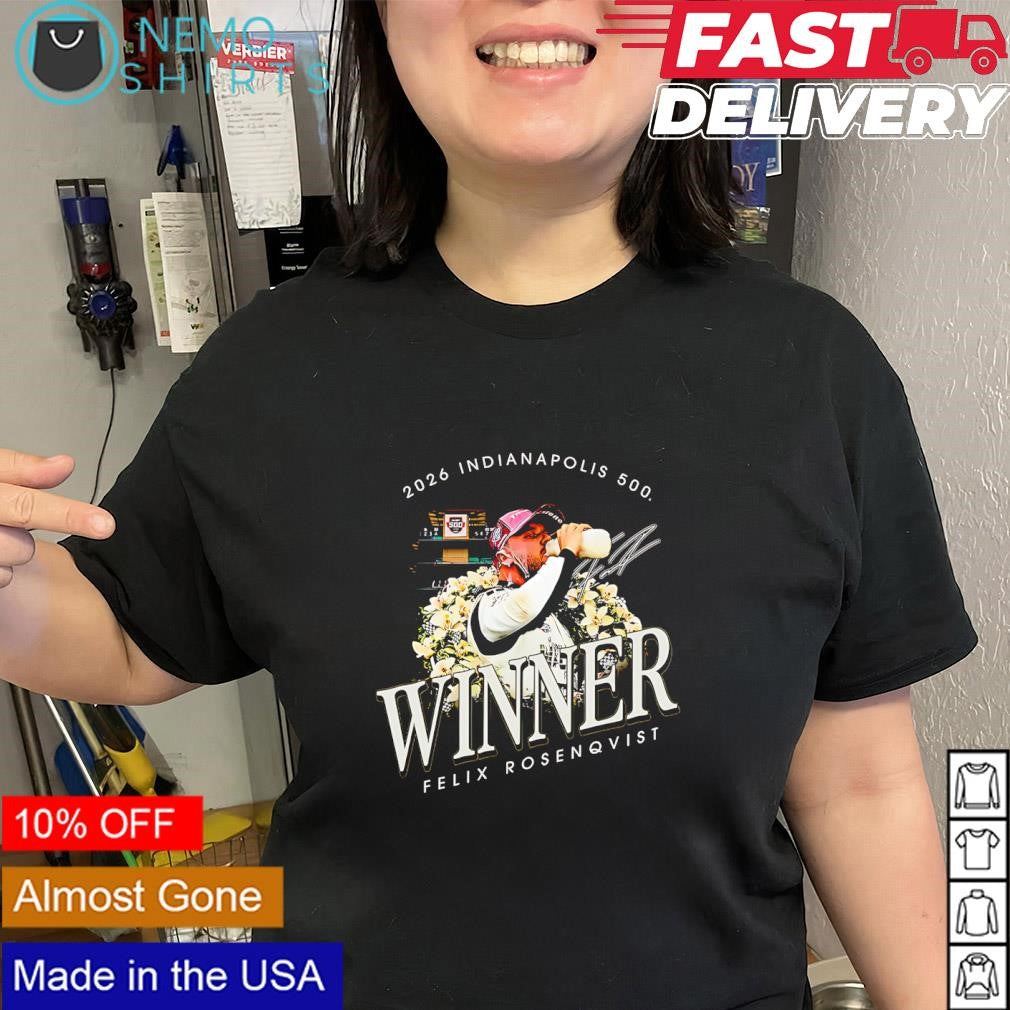 Felix Rosenqvist 2026 Indianapolis 500 Winner signature shirt