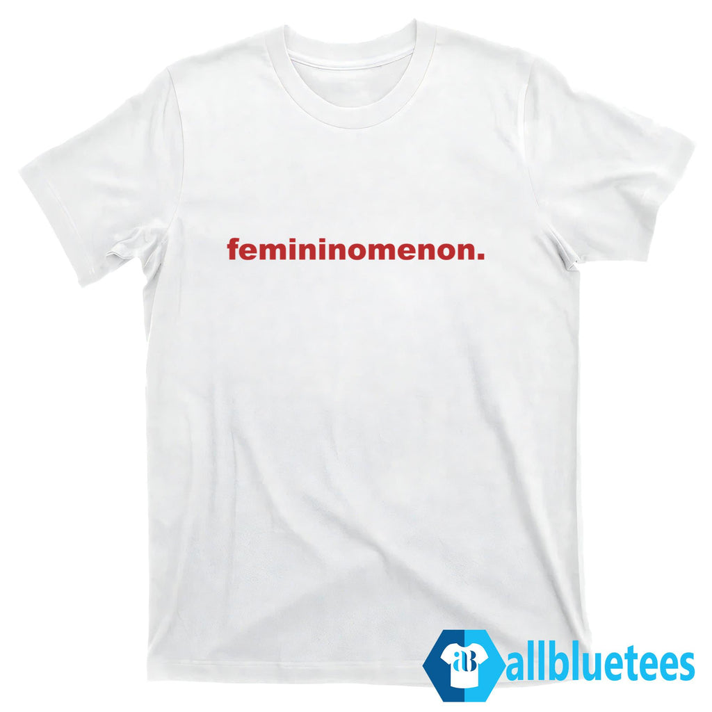 Femininomenon Shirt