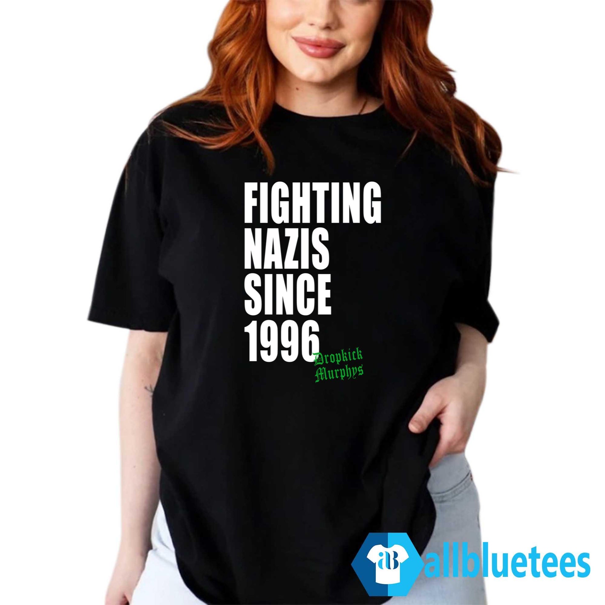 Fighting Nazis Since 1996 Shirt