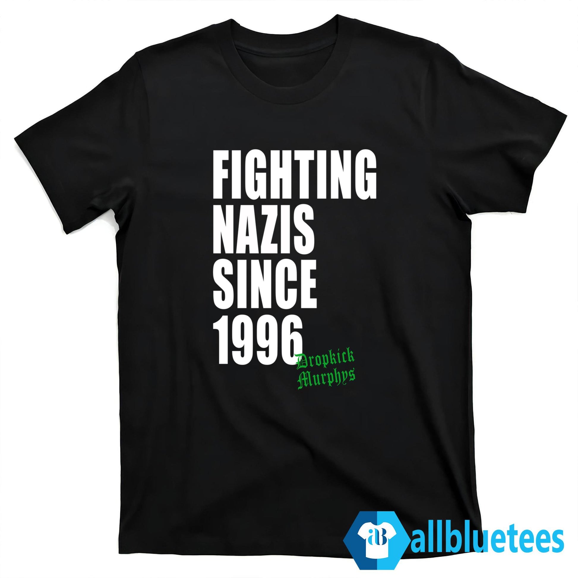 Fighting Nazis Since 1996 Shirt