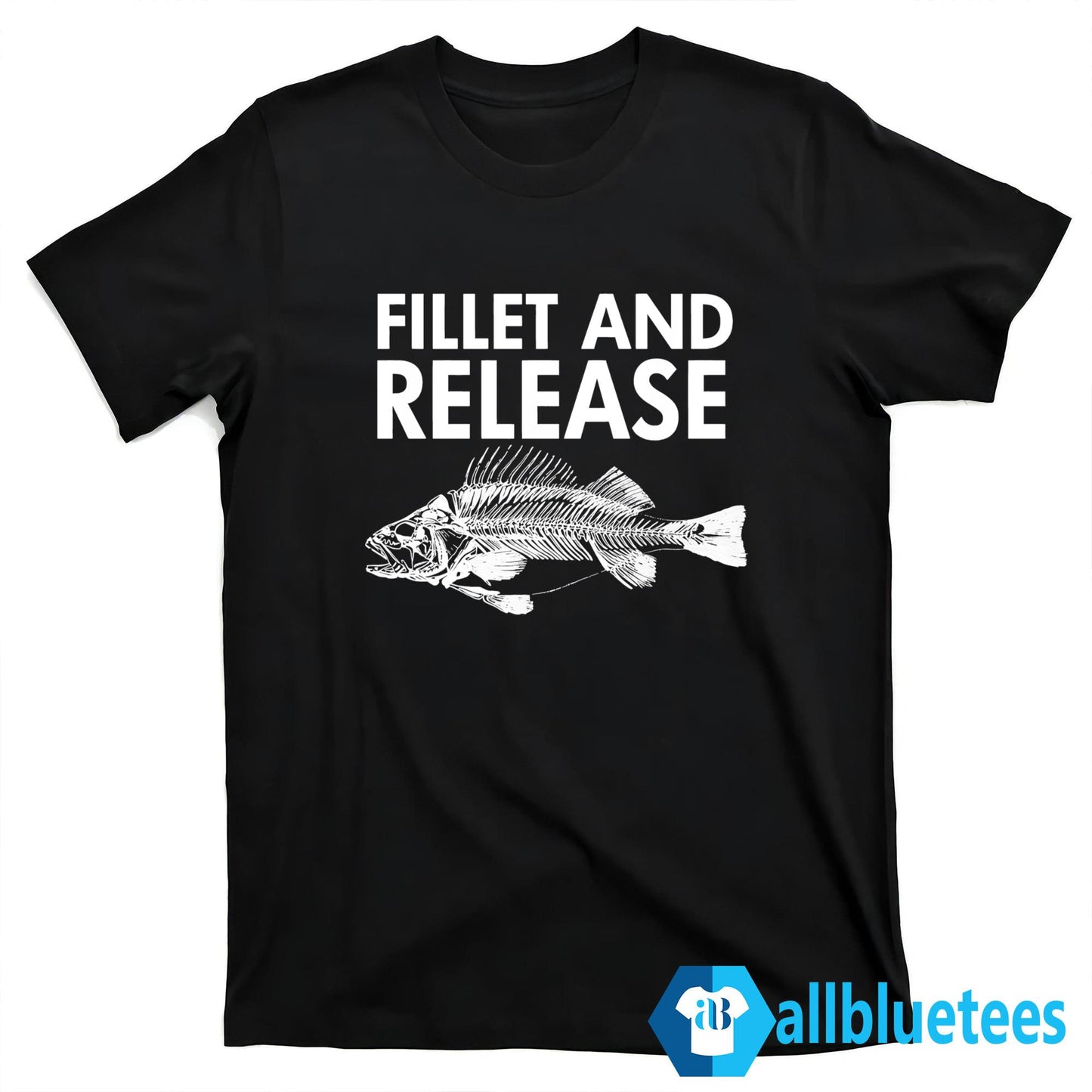 Fillet And Release Shirt