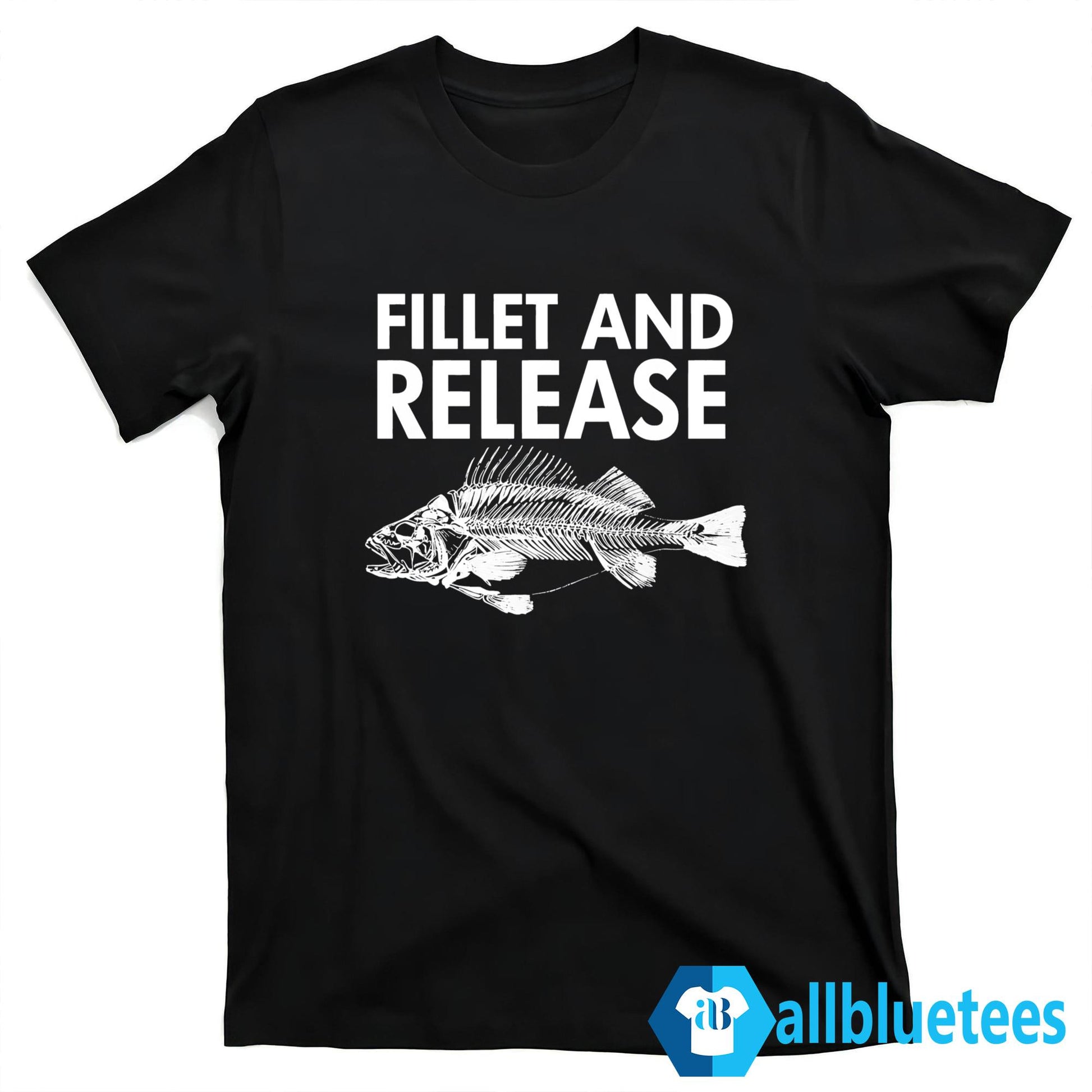 Fillet And Release Shirt