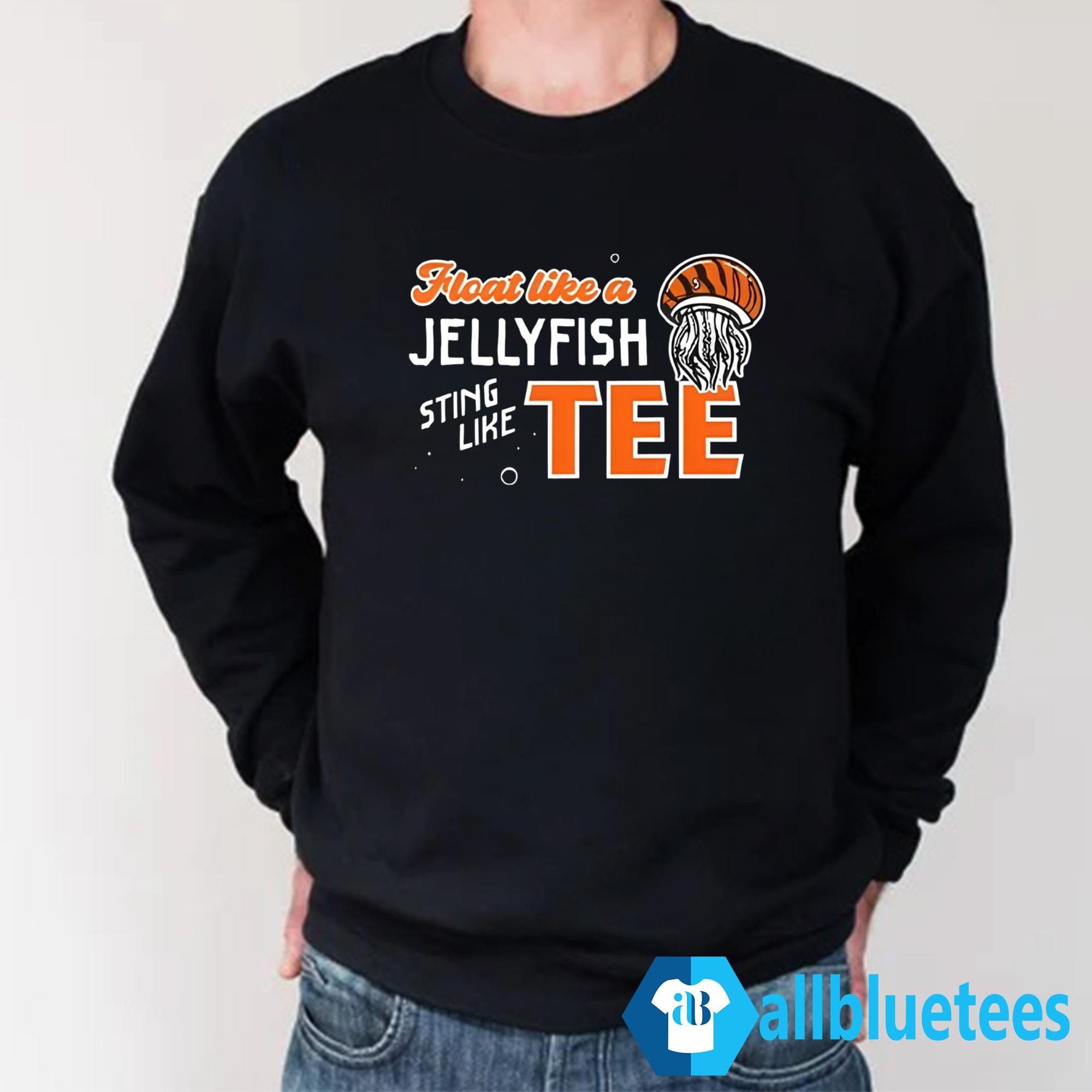 Float Like A Jellyfish Sting Like Tee Shirt