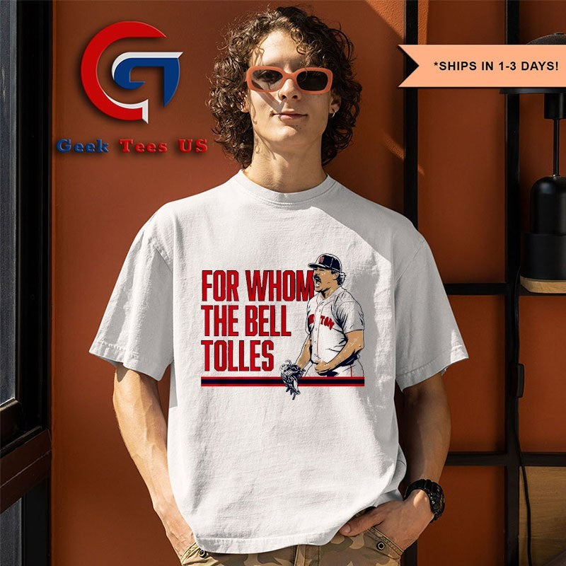 For Whom The Bell Tolles Payton Tolle Boston Red Sox baseball shirt