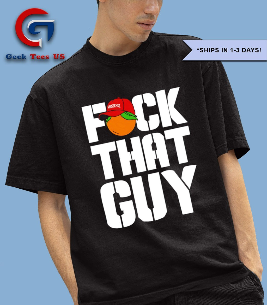 For the people Dropkick Murphys fuck that guy shirt