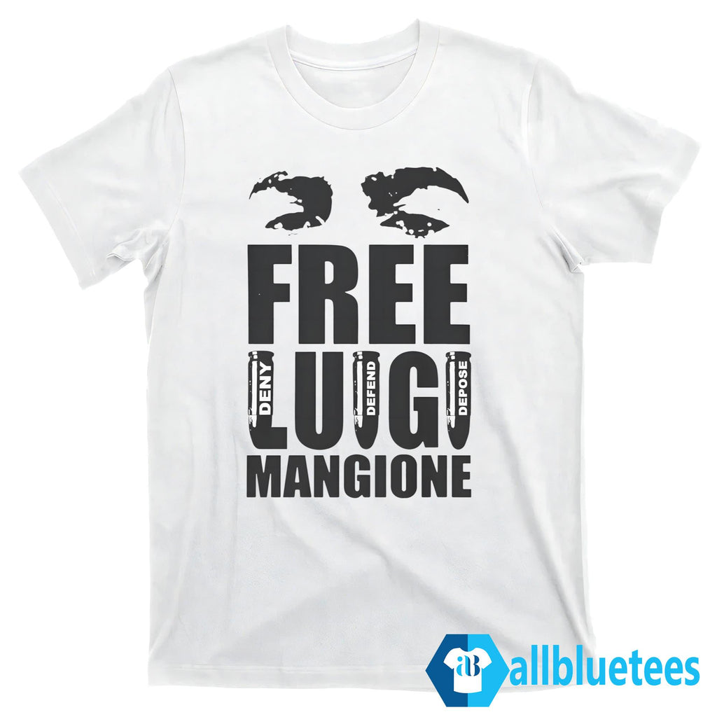 Free Luigi Mangione Deny Defend Depose Shirt