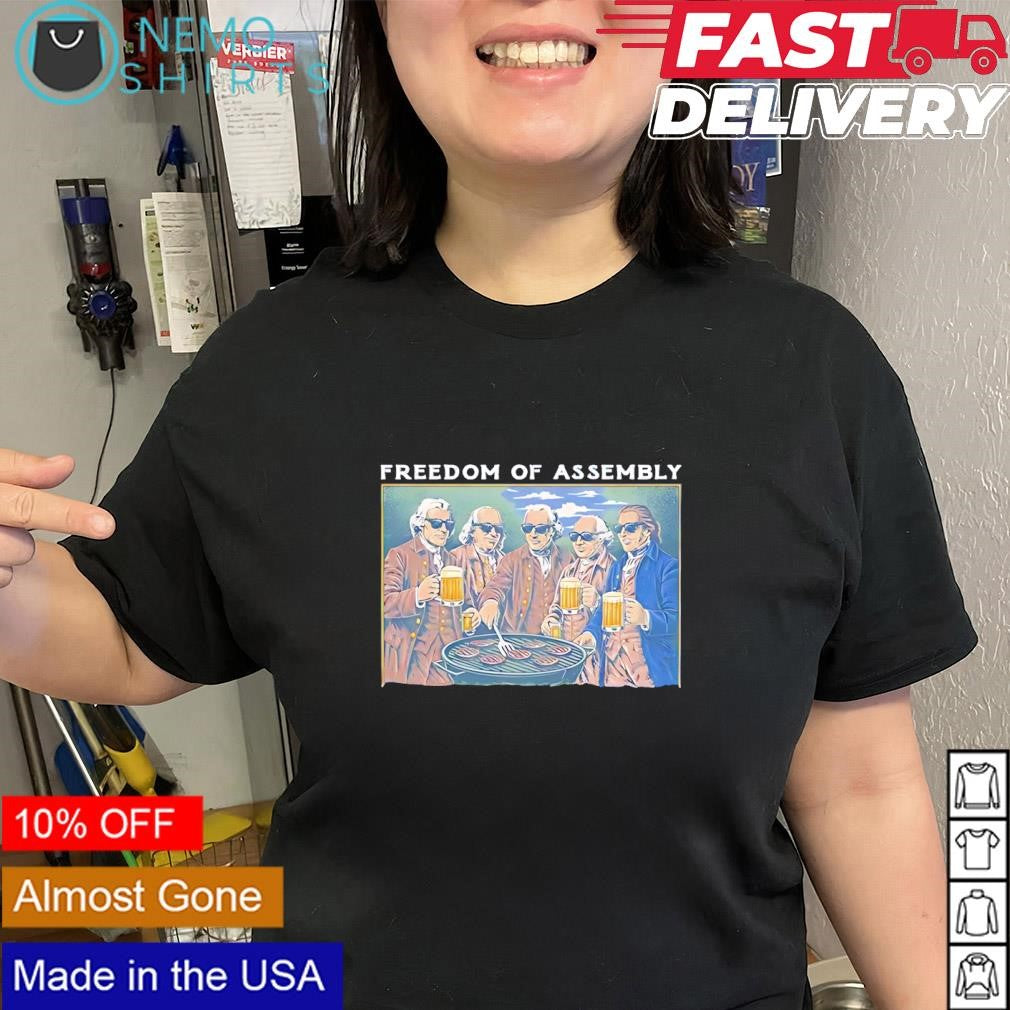 Freedom Of Assembly drink beer graphic shirt