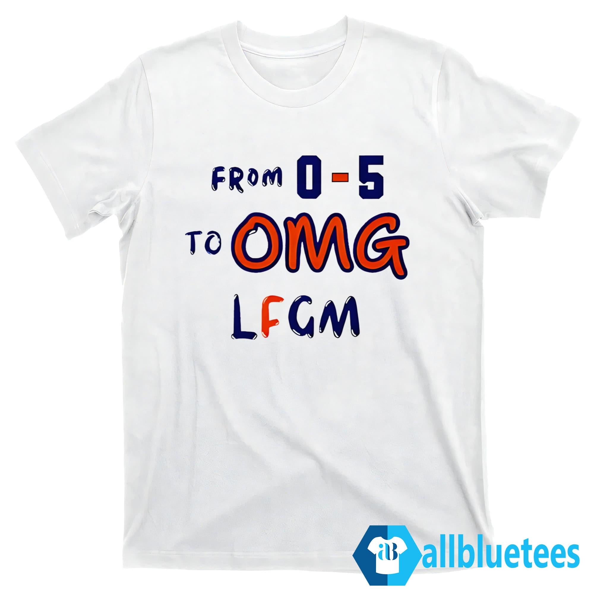 From 0-5 To OMG LFGM Shirt