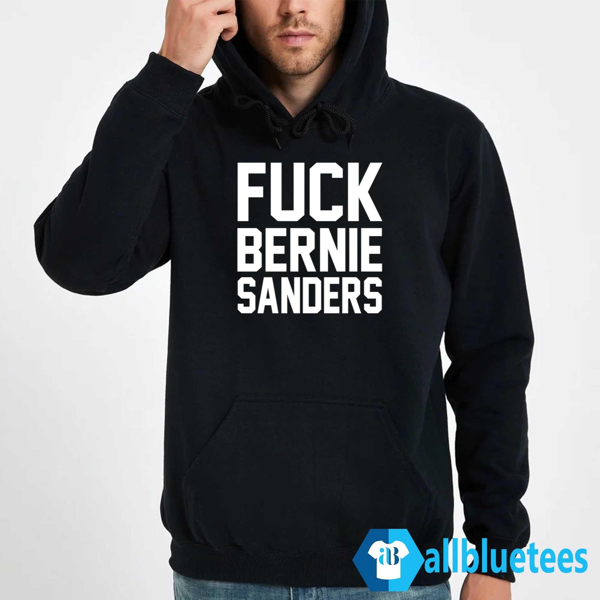 Fuck Bernie Sanders Shirt