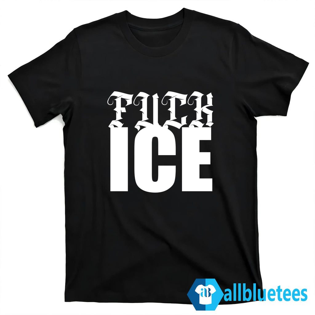 Fuck ICE Shirt