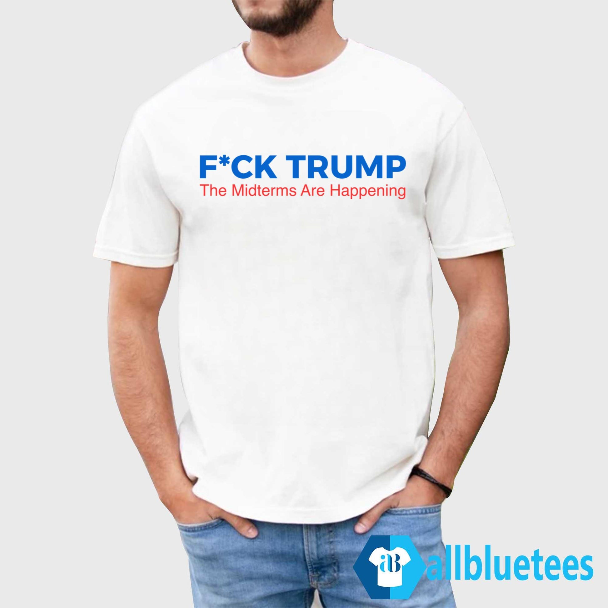 Fuck Trump The Midterms Are Happening Shirt