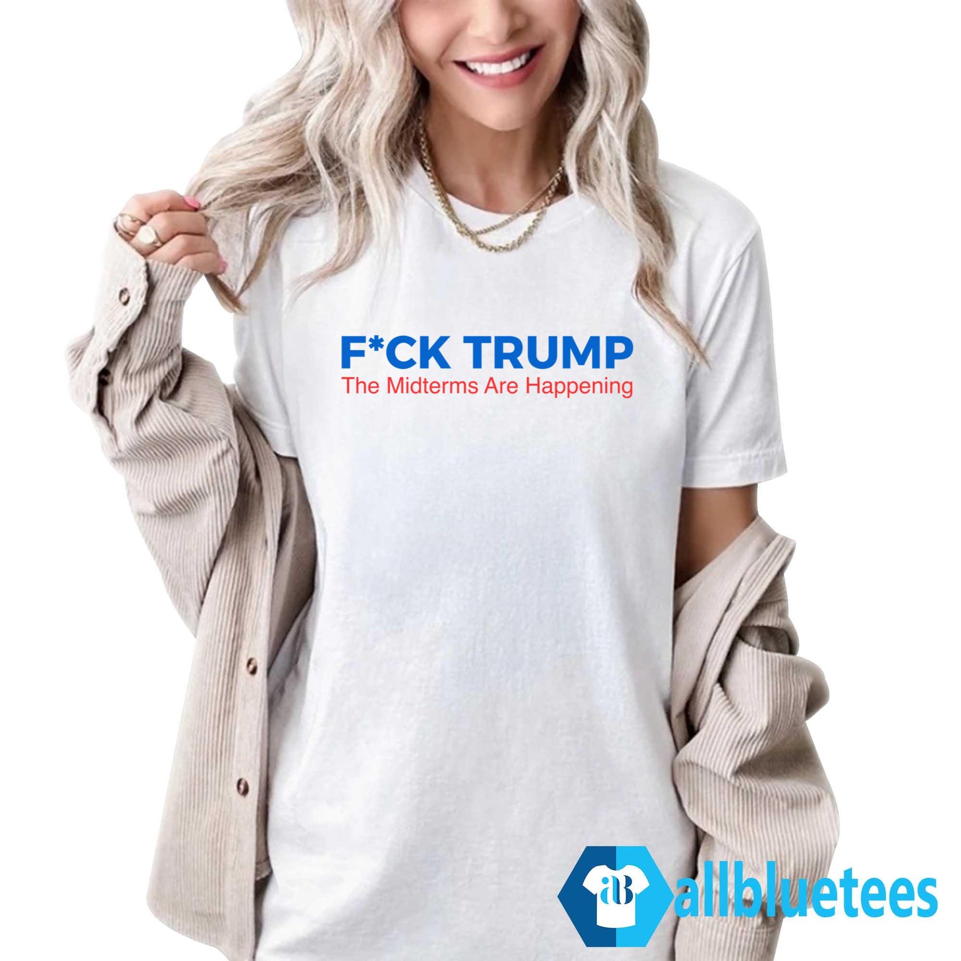 Fuck Trump The Midterms Are Happening Shirt