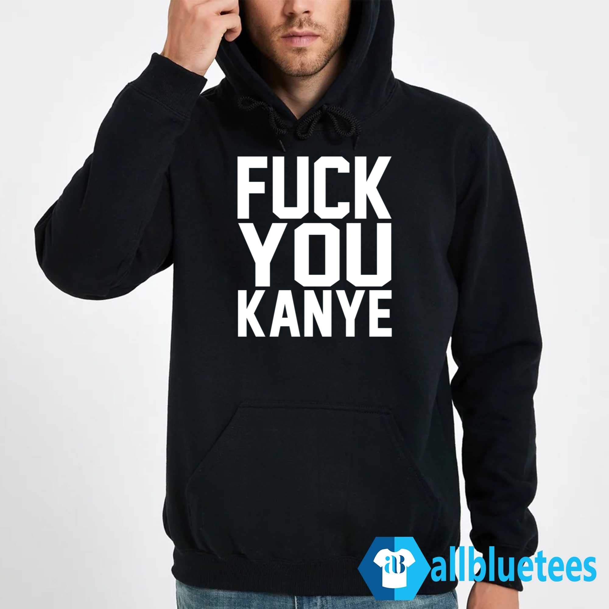 Fuck You Kanye Shirt