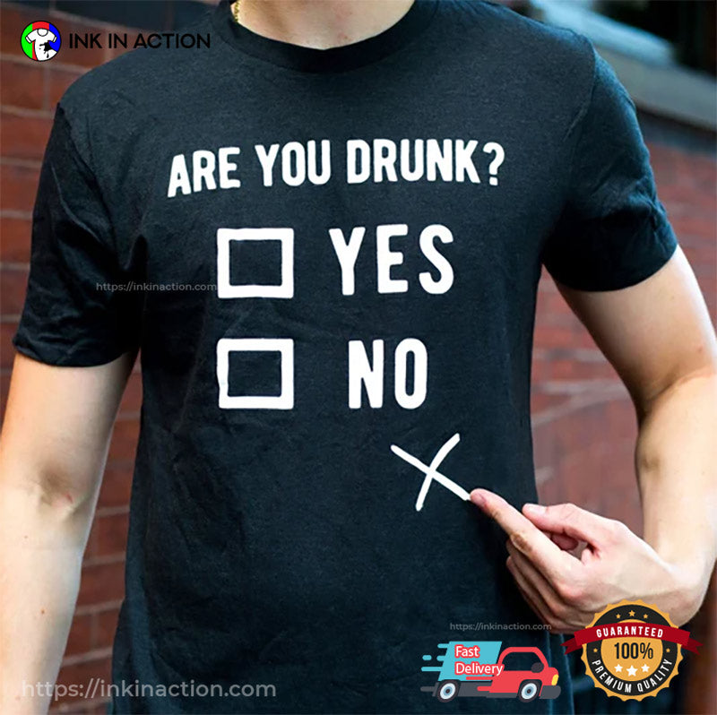 Funny Are You Drunk Checkbox Unisex T-shirt