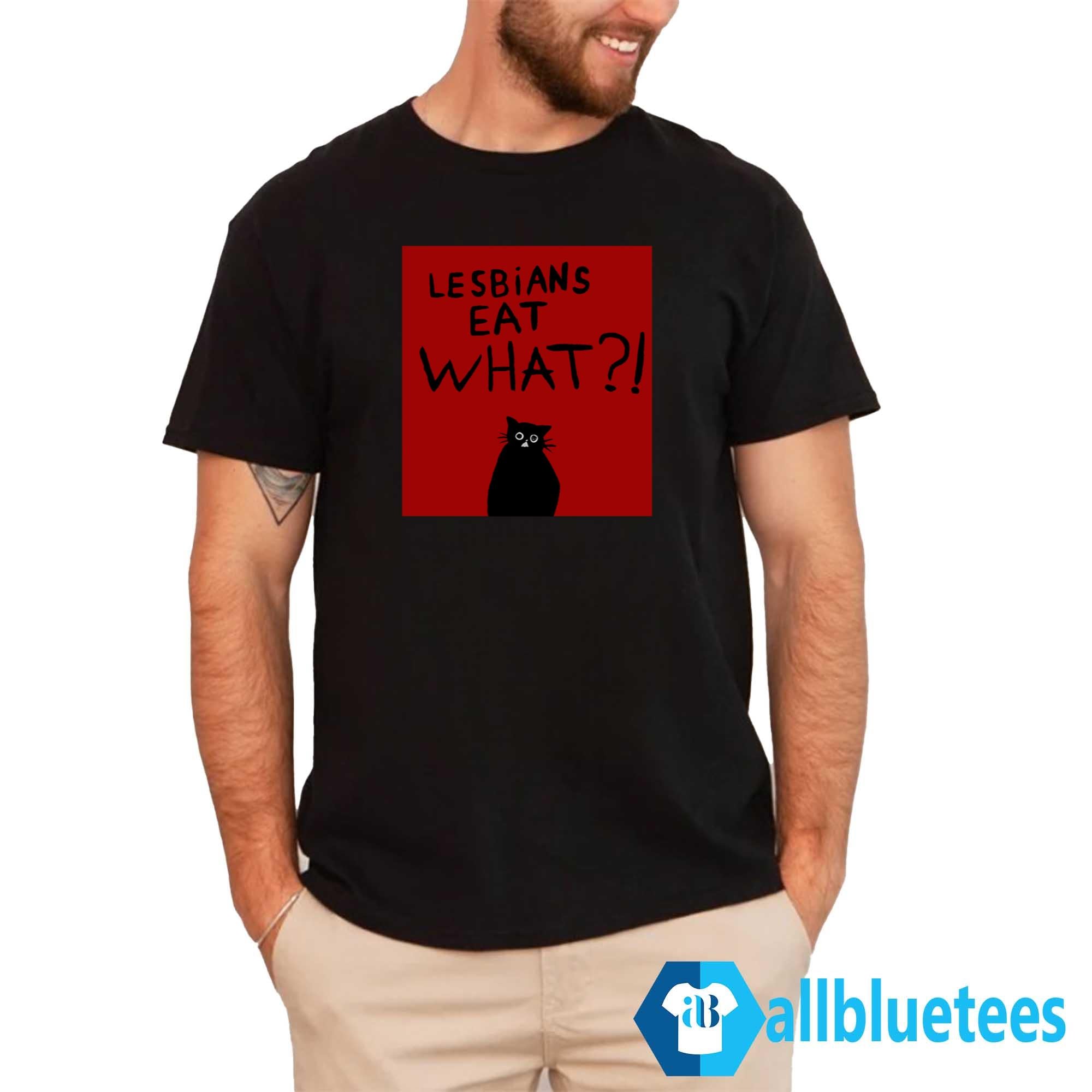 Funny Cat Lesbians Eat What Shirt