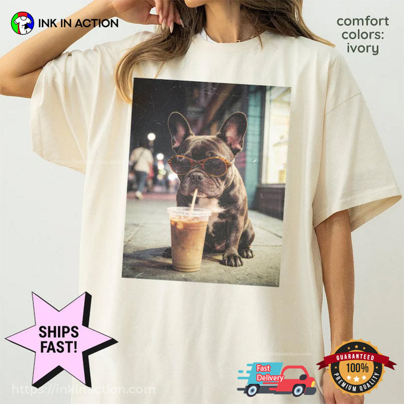 Funny French Bulldog Drinking Iced Coffee Comfort Colors Shirt