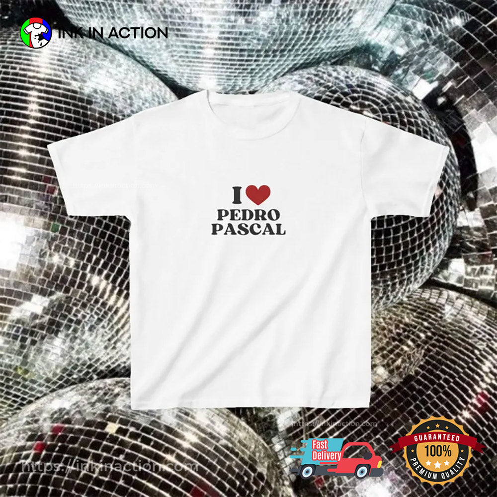 Funny I Love Pedro Pascal Merch T-shirt