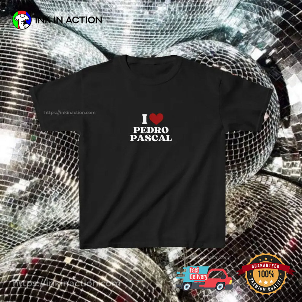 Funny I Love Pedro Pascal Merch T-shirt