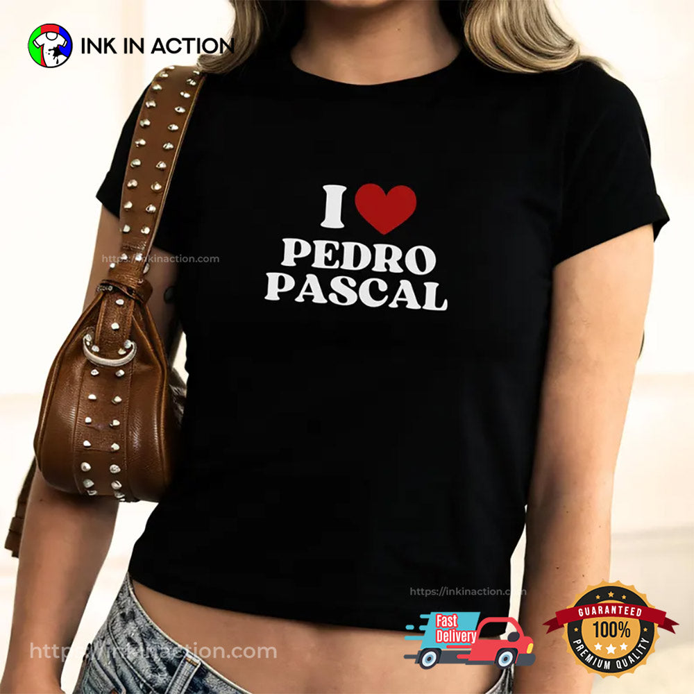 Funny I Love Pedro Pascal Merch T-shirt