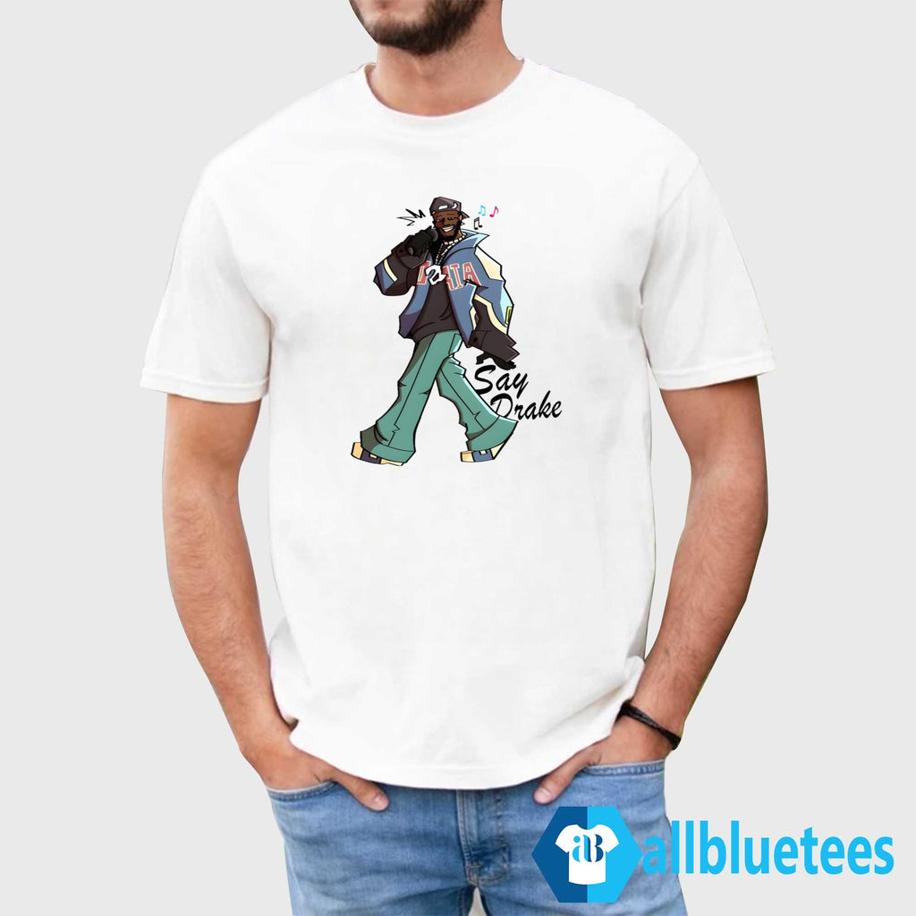 Funny Kendrick Lamar Say Drake Shirt