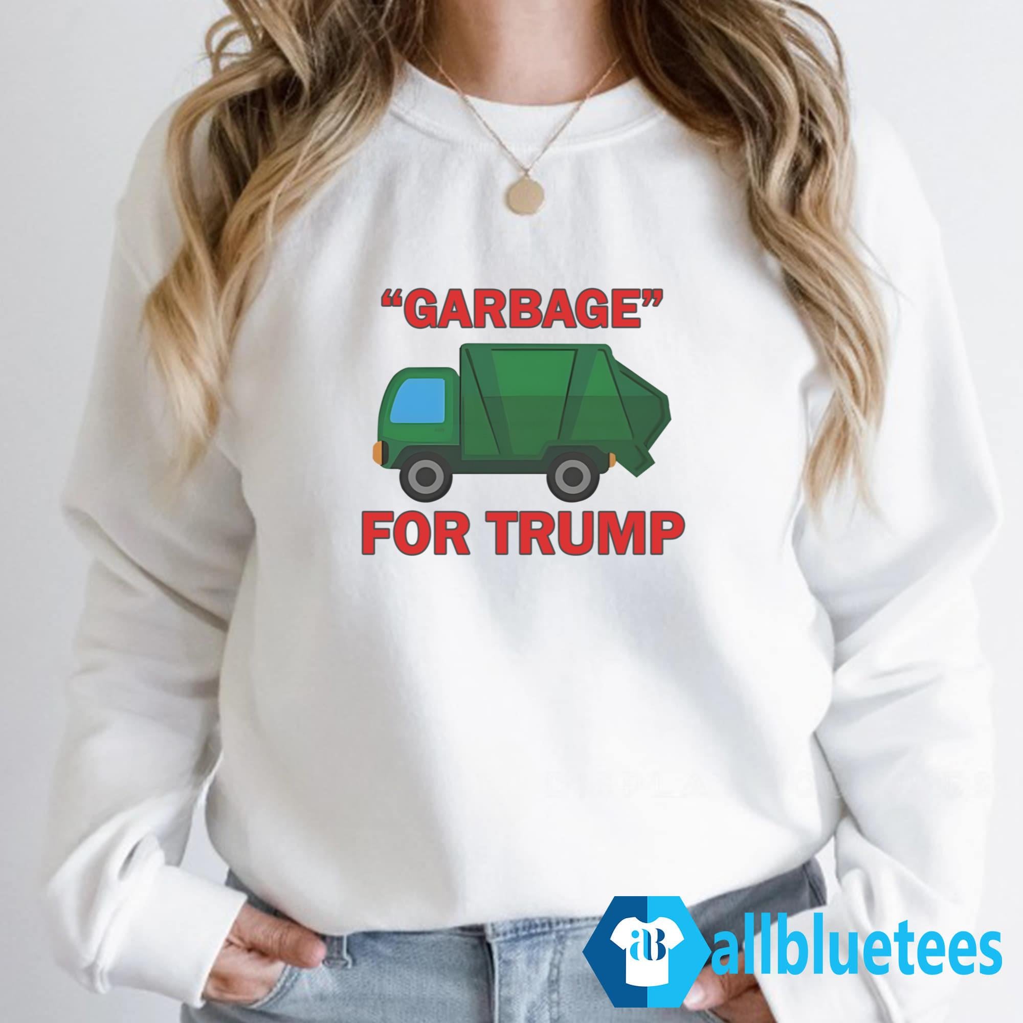 Garbage For Trump Shirt