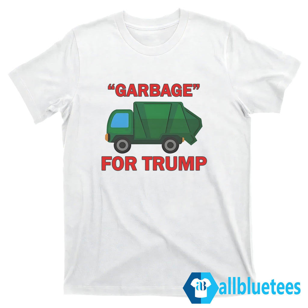 Garbage For Trump Shirt
