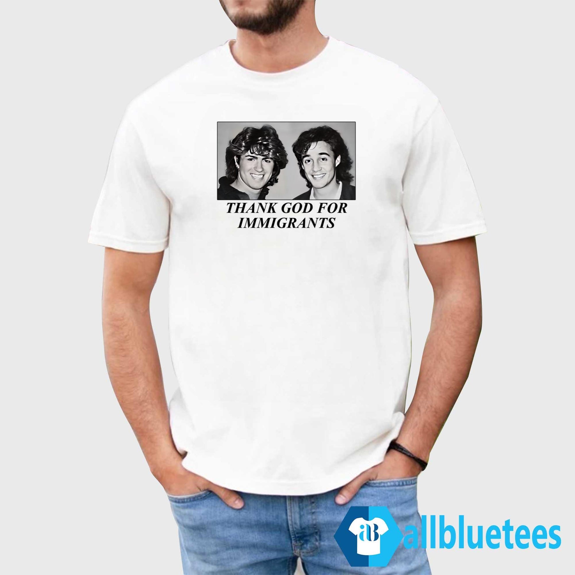George And Andrew Thank God For Immigrants Shirt