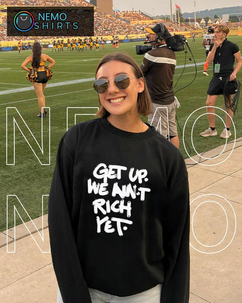 Get up we aint rich yet text shirt