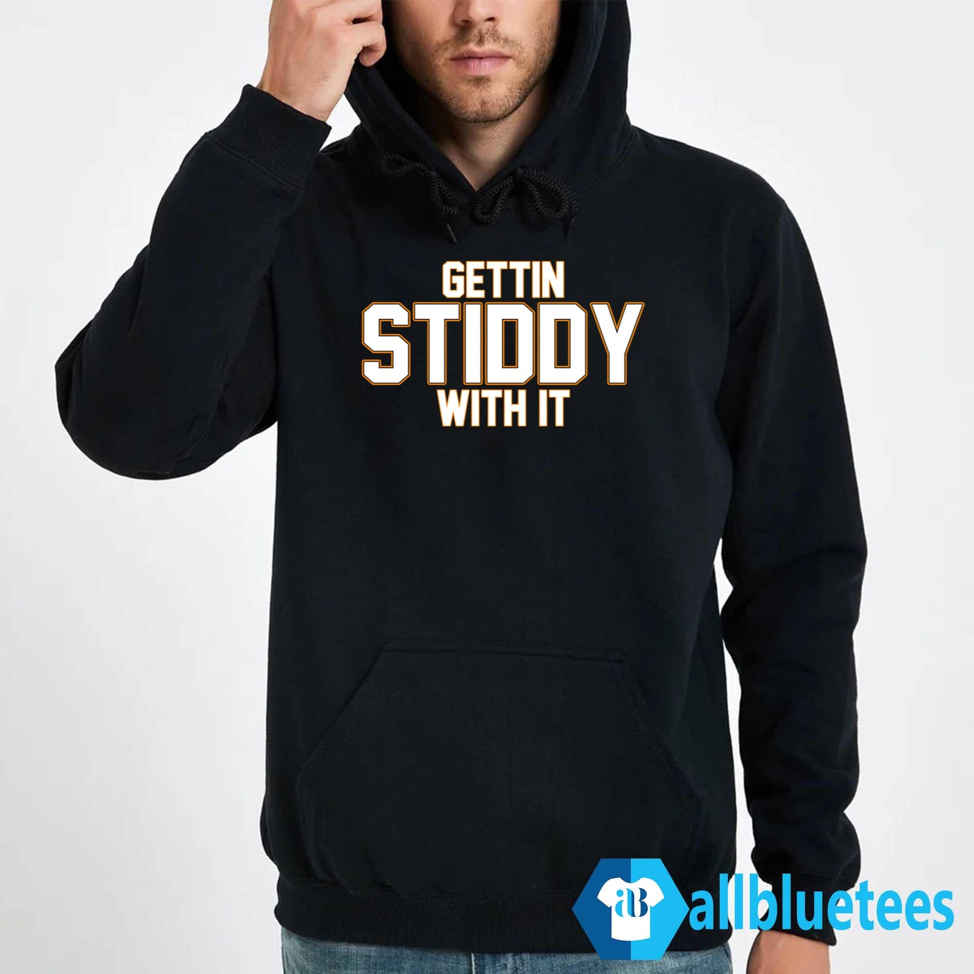 Gettin Stiddy With It Shirt