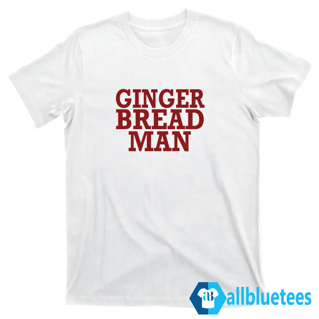 Ginger Bread Man Shirt