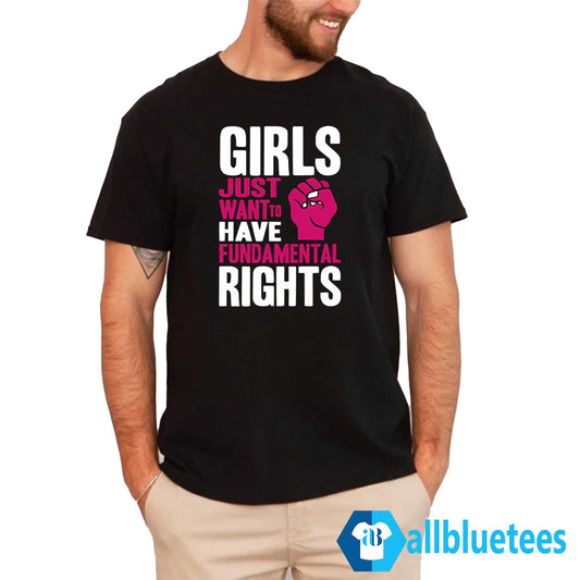 Girls Just Want To Have Fundamental Rights T-Shirt