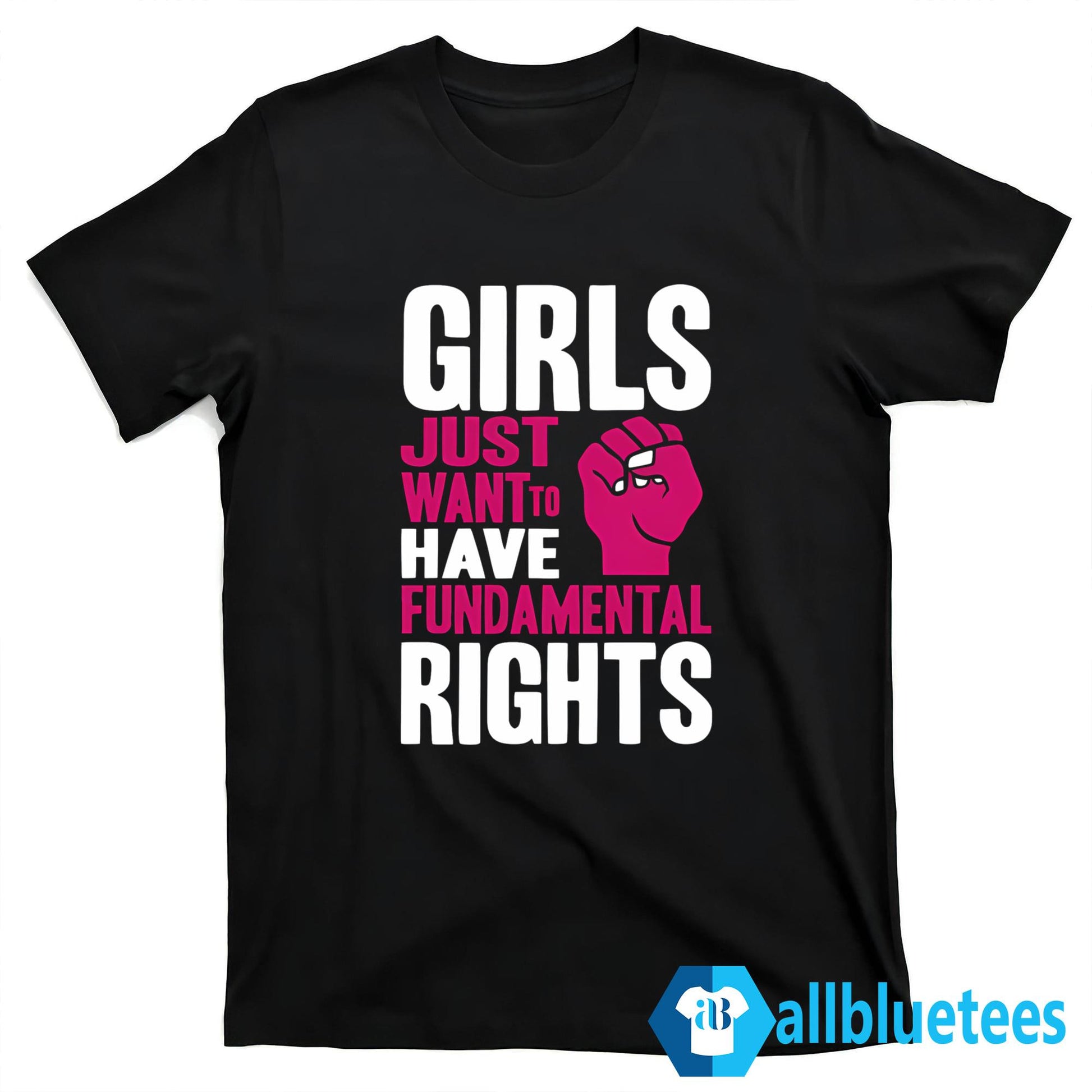 Girls Just Want To Have Fundamental Rights T-Shirt