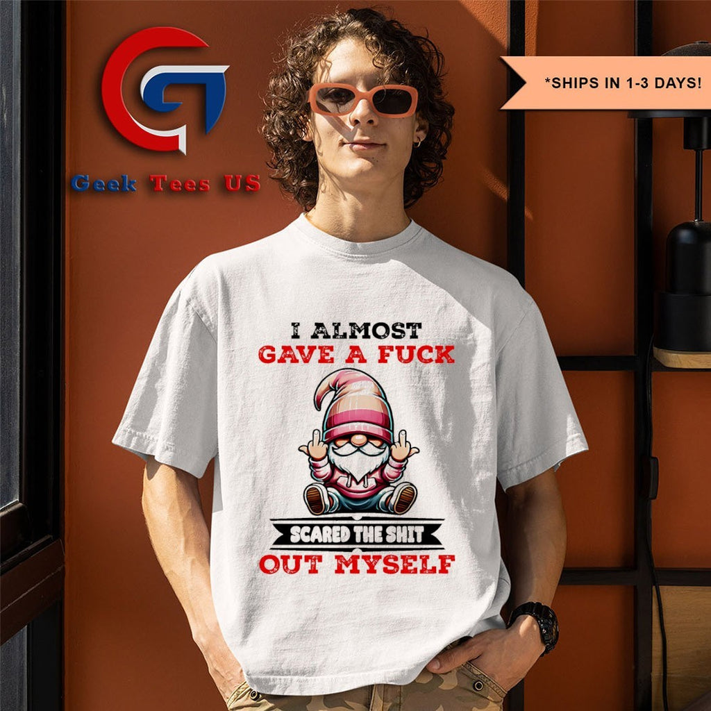 Gnome middle finger I almost gave a fuck scared the shit out myself shirt