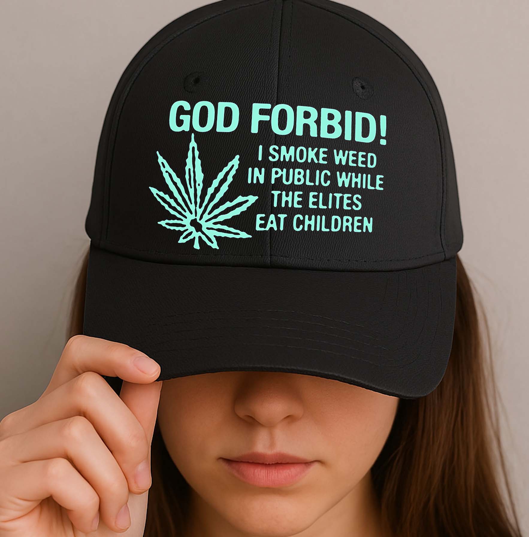 God Forbid! I Smoke Weed In Public While The Elites Eat Children Hat