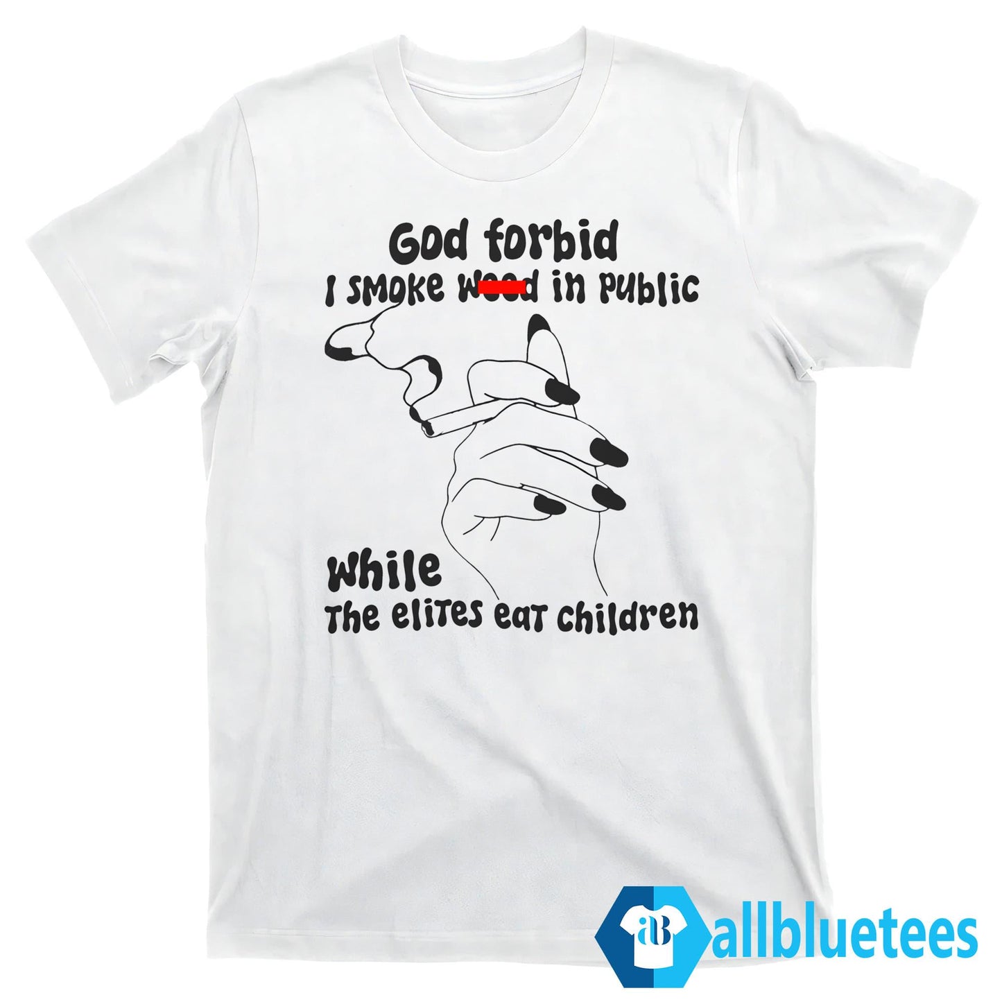 God Forbid I Smoke Wood In Public Shirt