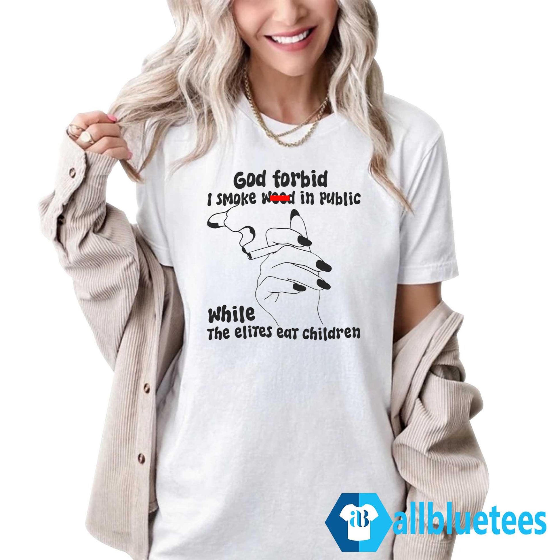 God Forbid I Smoke Wood In Public Shirt
