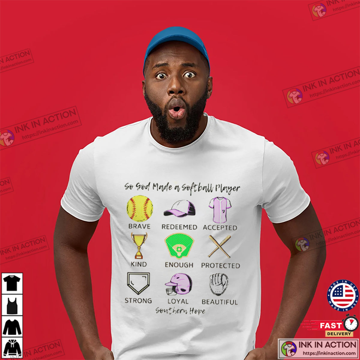 God Made A Softball Player Southern Hope Shirt