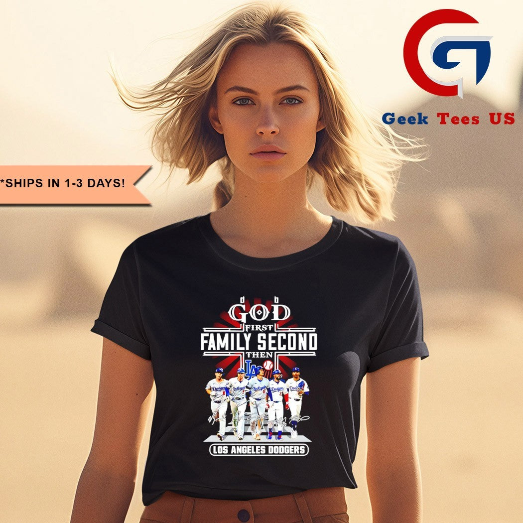 God first family second then Los Angeles Dodgers baseball 2025 signature shirt