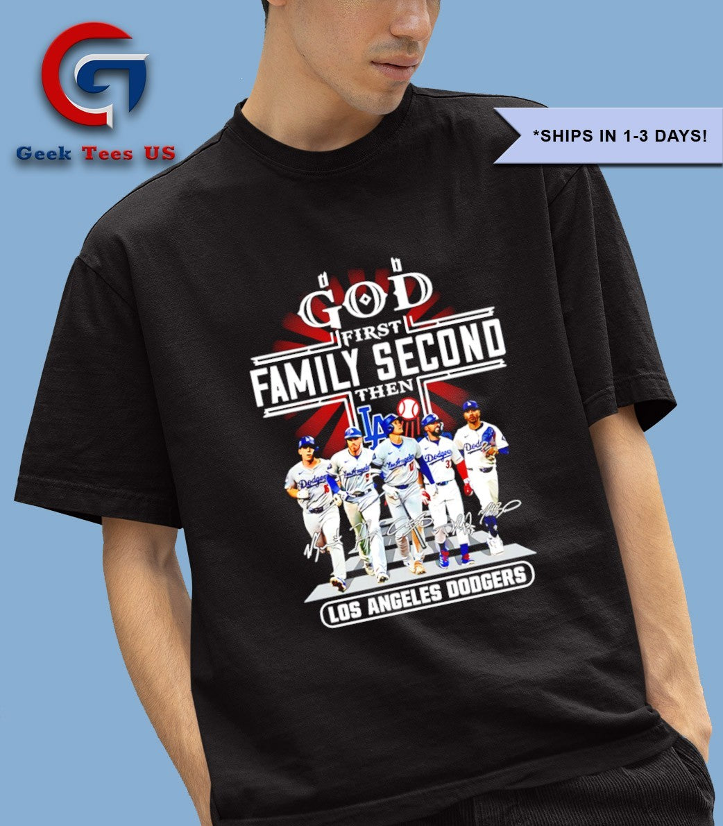God first family second then Los Angeles Dodgers baseball 2025 signature shirt