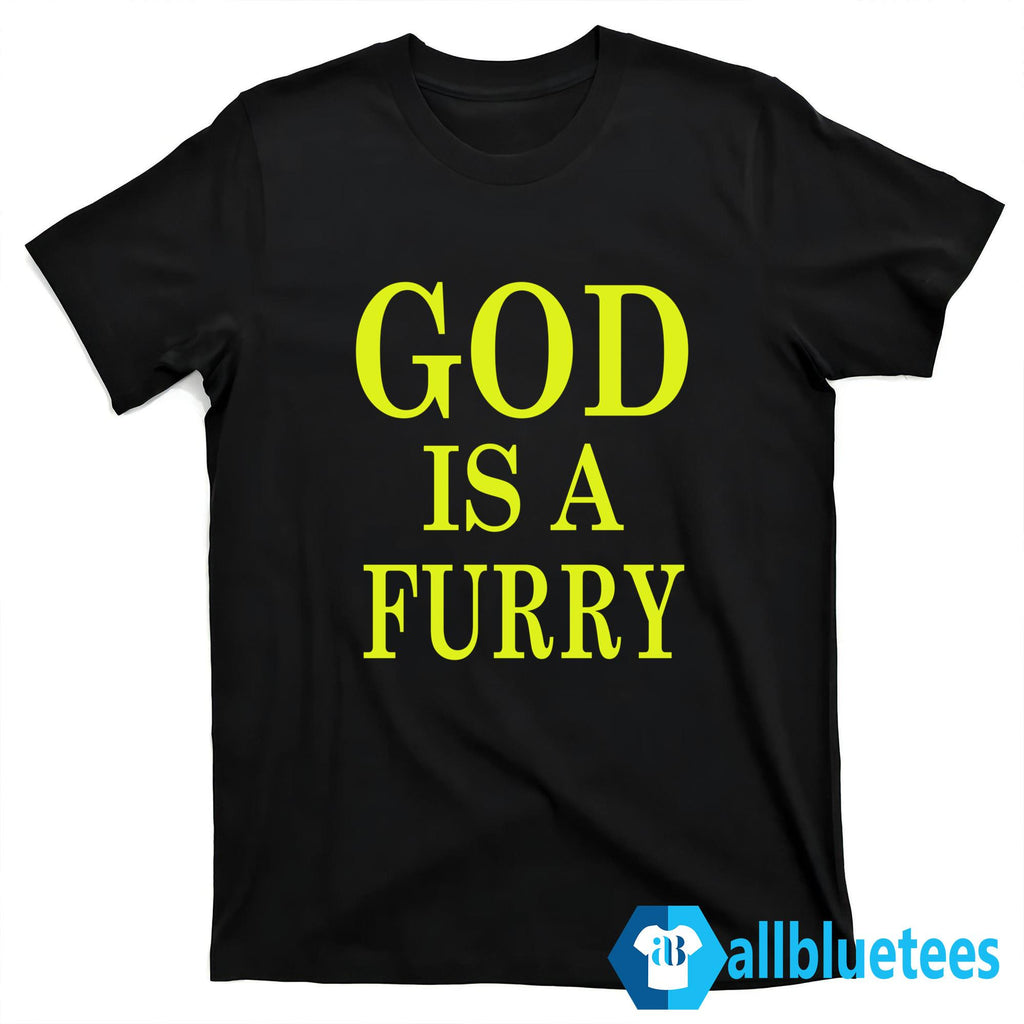 God Is A Furry Shirt